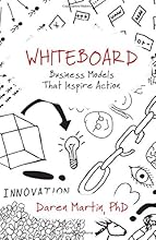 Whiteboard: Business Models That Inspire Action