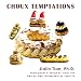 Choux Temptations by Jialin Tian, Yabin Yu