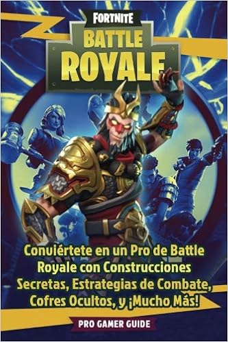 fortnite battle royale conviertete en un pro de battle royale con construcciones secretas estrategias de combate cofres ocultos y mucho mas - fortnite entrenamiento