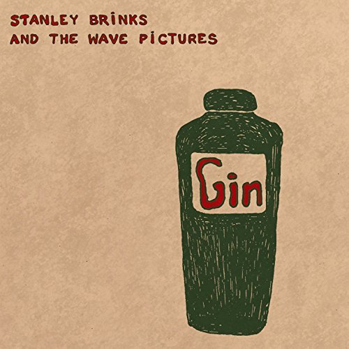 Quaker City Night Hawks - Gin By Stanley Brinks And The Wave Pictures - Zortam Music