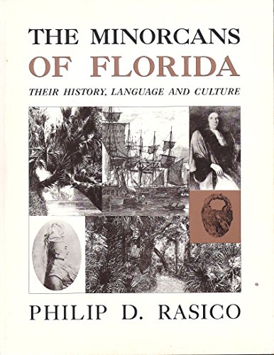 The Minorcans of Florida : Their History, Language, and Culture