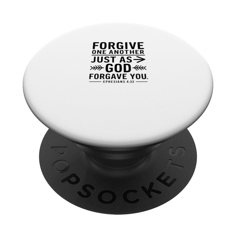 Forgive One Another Ephesians 4:32 Bible Verse Christian PopSockets Swappable PopGrip