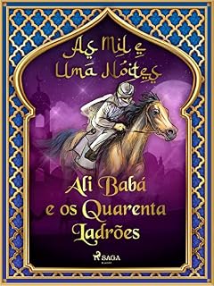 Livro Ali Babá e os Quarenta Ladrões (As Mil e Uma Noites 1)