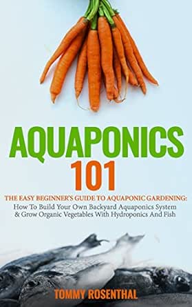 Aquaponics 101 The Easy Beginner S Guide To Aquaponic Gardening