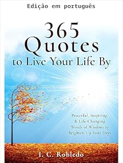 Livro 365 citações para viver (Sabedoria essencial: citações inspiradoras, lições e guias para viver sua vida Livro 1)