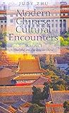 [(Modern Chinese Cultural Encounters : Volume I Studying and Traveling in China)] [By (author) Judy Zhu] published on (April, 2009) by 