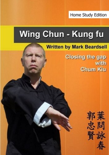 Wing Chun - Closing the gap with Chum Kiu