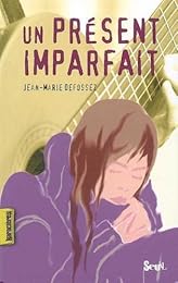 Un  présent imparfait