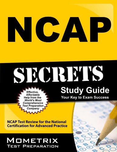 NCAP Secrets Study Guide: NCAP Test Review for the National Certification for Advanced Practice