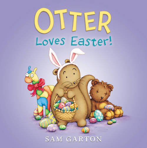 Otter Loves Easter! (I Am Otter)