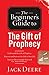 The Beginner's Guide to the Gift of Prophecy (Beginner's Guides (Servant)) by Jack Deere (1-Jan-2001) Paperback