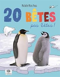20 bêtes pas bêtes !