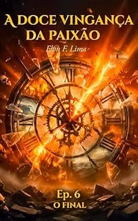 Livro A Doce Vingança da Paixão: episódio 6