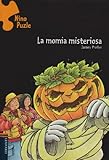 Image de La momia misteriosa (Nino Puzle/ Jigsaw Jones Mystery) (Spanish Edition)
