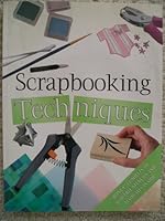 Scrapbooking Techniques 1740456416 Book Cover