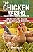 Top Chicken Raising Questions for Beginners: Learn How To Raise Your Backyard Chicken by Norman Nelson