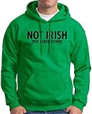 Not Irish Not Sober Either, St. Patrick's Day Hoodie Sweatshirt Medium Green