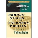 Common Stocks and Uncommon Profits and Other Writings (Wiley Investment Classics)