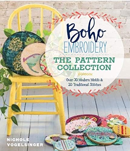 Boho Embroidery: The Pattern Collection: Over 30 Modern Motifs & 50 Traditional Stitches