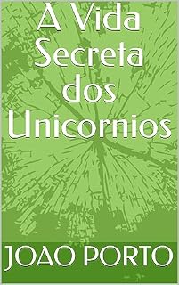 Livro A Vida Secreta dos Unicornios