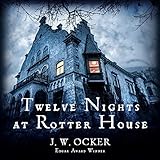 Twelve Nights at Rotter House by J.W. Ocker, Matt Godfrey