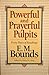 Powerful and Prayerful Pulpits: Forty Days of Readings by 