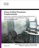 Cisco Unified Presence Fundamentals (Networking Technology: IP Communications) by 