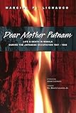 Dear Mother Putnam: Life and Death in Manila during the Japanese Occupation, 1941-1945 by 