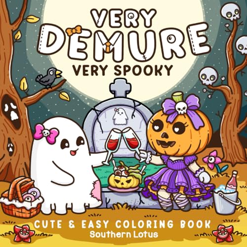 Very Demure Very Spooky: Coloring Book for Adults and Teens Featuring Creepy Adorable Characters in Cozy and Spooky Vibes, Cute and Easy Designs for ... Stress Relief (Spooky - Cute - Easy Coloring)