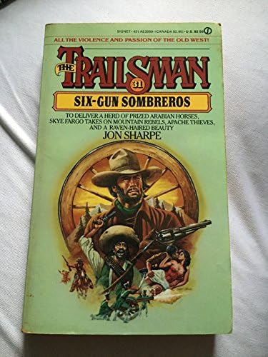 Six-Gun Sombreros (The Trailsman, No. 31) Mass Market Paperback – July 3, 1984