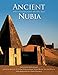 Ancient Nubia: African Kingdoms on the Nile by Marjorie M. Fisher, Peter Lacovara