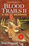 Blood Trails II: The Truth About Bowhunting (Outdoorsman's Edge (Woods N' Water Press))