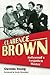 Clarence Brown: Hollywood's Forgotten Master (Screen Classics) by Gwenda Young, Kevin Brownlow