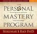 The Personal Mastery Program: Discovering Passion and Purpose in Your Life and Work (Sounds True Audio Learning Course) - Book by Srikumar Rao