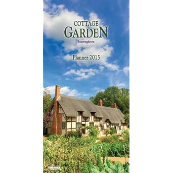Cottage Garden PLANNER 2015 Decor Calendar: Bauerngarten