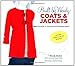 Built by Wendy Coats and Jackets: The Sew U Guide to Making Outerwear Easy by 