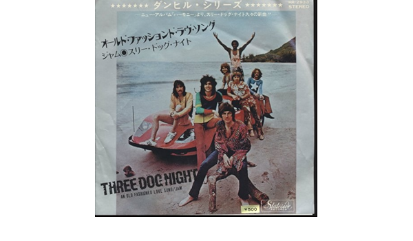 Three Dog Night Three Dog Night An Old Fashioned Love Song Jam Japan Import 45 W Ps 500 Yen Amazon Com Music