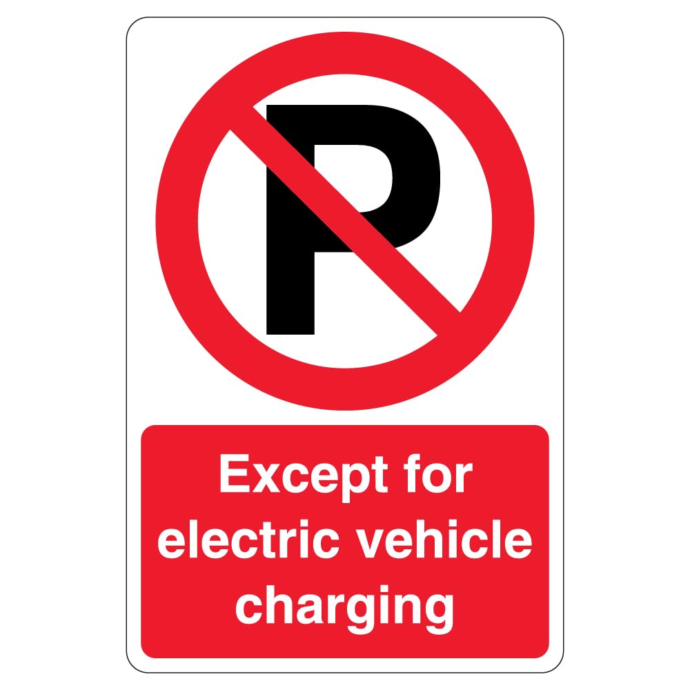 V Safety Except Electric Vehicle Charging - Prohibition Symbol 300 x 450 mm - 3mm Aluminium Composite Safety Sign