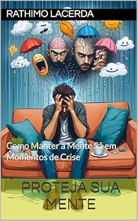 Livro Proteja sua Mente: Como Manter a Mente Sã em Momentos de Crise
