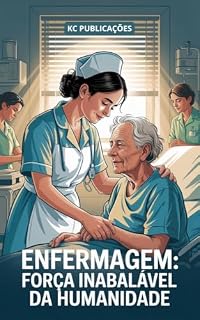 Livro Enfermagem: Força Inabalável da Humanidade