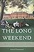 The Long Weekend: Life in the English Country House, 1918-1939