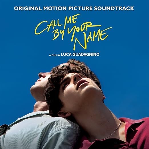 Call Me by Your Name - Call Me by Your Name (Original Motion