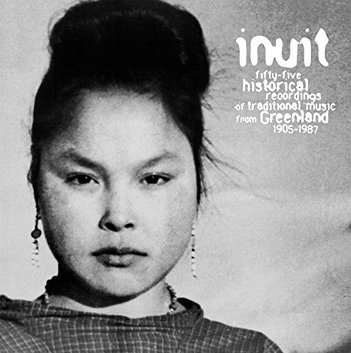 55 Historical Recordings of Traditional Music by Inuit