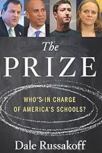 The Prize: Who's in Charge of America's Schools?