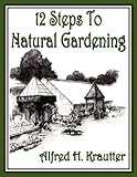 12 Steps To Natural Gardening by