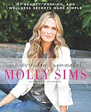 The Everyday Supermodel: My Beauty, Fashion, and Wellness Secrets Made Simple