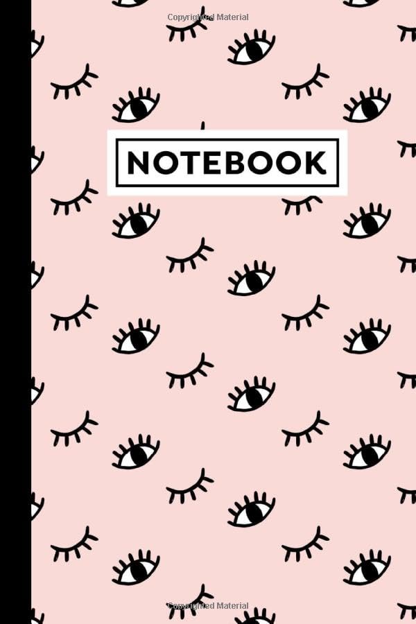Notebook: Eyelash Notebook - Eyelash Themed Gift For Eyelash Lovers, People Who Do Eyelashes And Eyelash Persons - Eyelash Journal - Size 6" x 9" - 120 Lined Pages With Eyelash Themed Borders