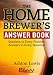 The Homebrewer's Answer Book: Solutions to Every Problem, Answers to Every Question (Answer Book (St by Ashton Lewis