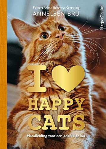 I love happy cats: handleiding voor een gelukkige kat