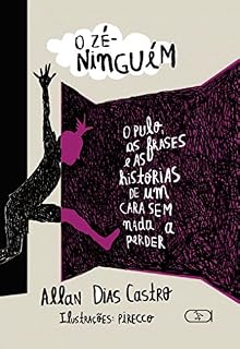 Livro O Zé-ninguém: O pulo, as frases e as histórias de um cara sem a nada a perder